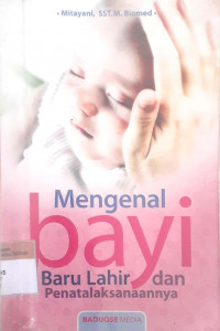 Mengenal bayi baru lahir dan penatalaksanaannya