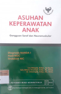 Asuhan keperawatan anak Gangguan saraf dan neuromuskular: Diagnosis NANDA-I, Hasil NOC, Tindakan NIC