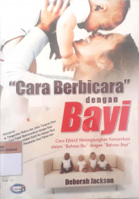 Cara berbicara dengan bayi cara efektif melangsungkan komunikasi dalam 