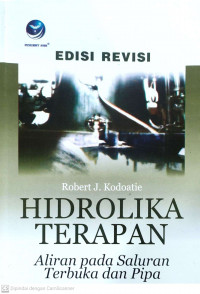 Hidrolika terapan aliran pada saluran terbuka dan pipa