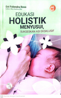 Edukasi holistik menyusui, sukseskan asi eksklusif