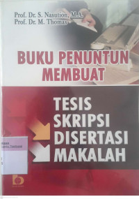 Buku penuntun membuat tesis skripsi disertasi makalah