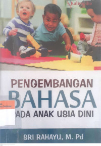 Pengembangan bahasa pada anak usia dini