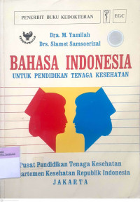 Bahasa Indonesia: Untuk pendidikan tenaga kesehatan