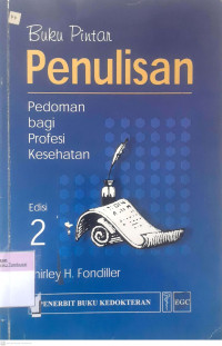 Buku pintar penulisan: Pedoman bagi profesi kesehatan