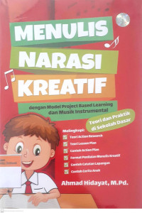 Menulis narasi kreatif dengan model project based leasrning dan musik instrumentalteoripraktik di sekolah dasar