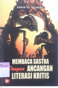 Membaca sastra dengan ancangan literasi kritis