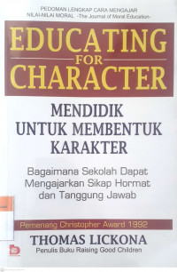 Educating for character mendidik untuk membentuk karakter: Bagaimana sekolah dapat mengajarkan sikap hormat dan tanggung jawab