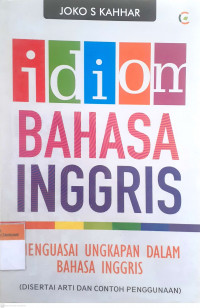 Idiom bahasa inggris mengusai ungkapan dalam bahasa inggris (disertai arti dan contoh penggunaan)