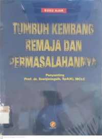 Tumbuh Kembang Remaja dan Permasalahannya