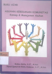 Buku ajar asuhan kebidanan komunitas: Konsep & Manajemen asuhan