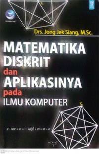Matematika diskrit dan aplikasinya pada ilmu komputer