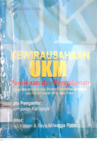 Kewirausahaan UKM Pemikiran dan Pengalaman Karya Bersama Fakultas Ekonomi Universitas Surabaya dan Forum Daerah UKM Jawa Timur