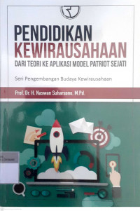 Pendidikan kewirausahaan dari teori ke aplikasi model patriot sejati