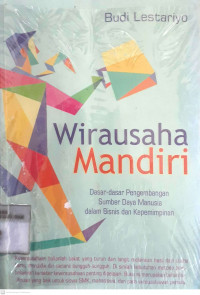 Wirausaha Mandiri Dasar-dasar Pengembangan Sumber Daya Manusia dalam Bisnis dan Kepemimpinan