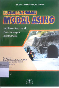 Hukum penanaman modal asing: Implementasi untuk pertambangan di Indonesia