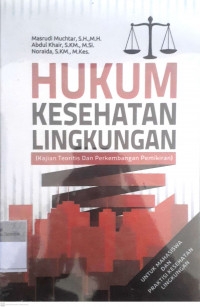 Hukum kesehatan lingkungan: Kajian teoritis dan perkembangan pemikiran