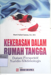 Kekerasan dalam rumah tangga: Dalam perspektif yuridis-viktimologi