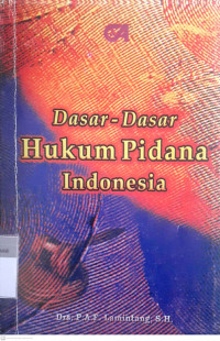 Dasar-dasar hukum pidana Indonesia