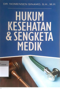 Hukum kesehatan & sengketa medik