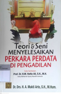 Teori & seni menyelesaikan perkara perdata di pengadilan