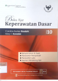 Buku ajar keperawatan dasar: Kenyamanan & nyeri, perawatan perioperatif. Perawatan luka, asuhan menjelang ajal