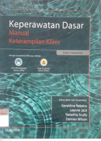 Keperawatan dasar manual keterampilan klinis