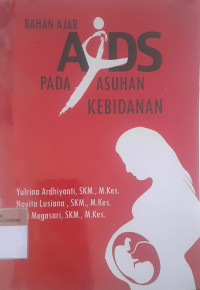 Bahan ajar AIDS pada asuhan kebidanan