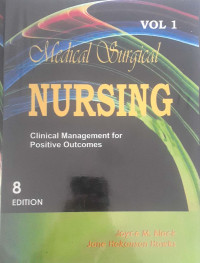 Medical surgical nursing practice: Clinical management for positive outcomes vol 1