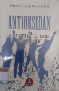 Antioksidan & kiat sehat di usia produktif