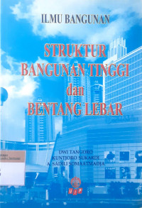 Ilmu bangunan struktur bangunan tinggi dan bentang lebar