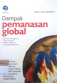 Dampak pemanasan global: Bencana mengancam umat manusia, sebeb, akibat & penanggulangannya