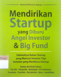 Mendirikan startup yang diburu angel investor & big fund