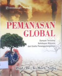 Pemanasan global: Dampak terhadap kehidupan manusia dan usaha penanggulangannya