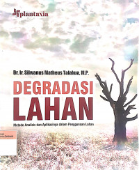 Degradasi lahan: Metode analisis dan aplikasinya dalam penggunaan lahan