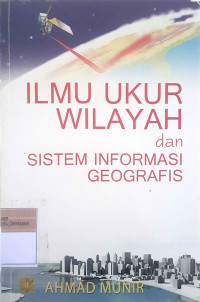 Ilmu ukur wilayah dan sistem informasi geografis