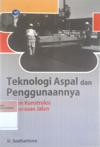 Teknologi aspal dan penggunaannya dalam kontruksi perkerasan jalan