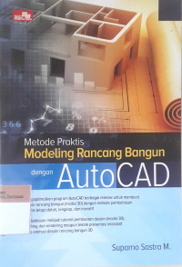 Metode praktis modeling rancang bangun dengan AutoCAD