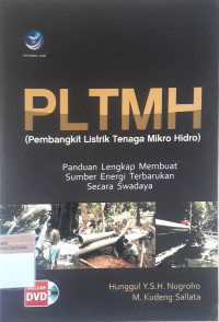 PLTMH (pembangkit listrik tenaga mikro hidro): Panduan lengkap membuat sumber energi terbarukan secara swadaya