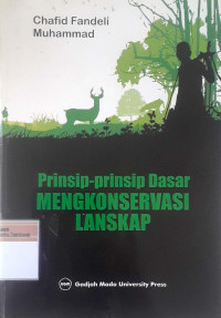 Prinsip-prinsip dasar mengkonservasi lanskap