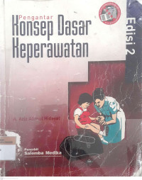 Pengantar konsep dasar keperawatan