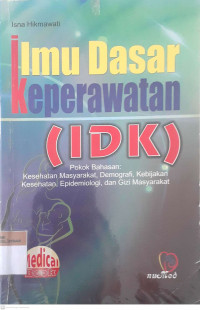 Ilmu dasar keperawatan (IDK)