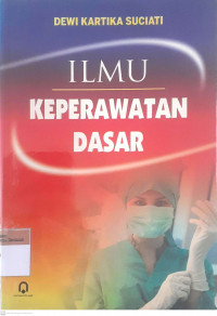 Ilmu dasar keperawatan