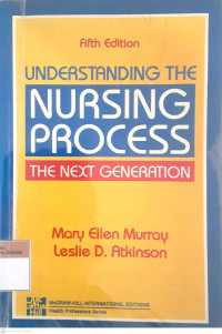 Understanding the nursing process the next generation