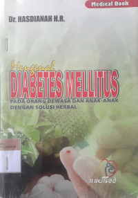 Mengenal diabetes mellitus pada orang dewasa dan anak-anak dengan solusi herbal