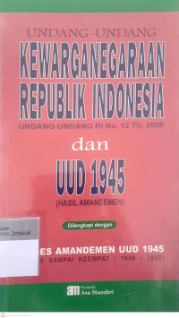 Undang-undang kewarganegaraan republik indonesia undang-undang RI No. 12 Th. 2006, dan UUD 1945