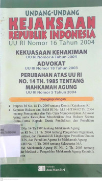 Undang-undang kejakasaan Republik Indonesia UU RI nomor 16 tahun 2004