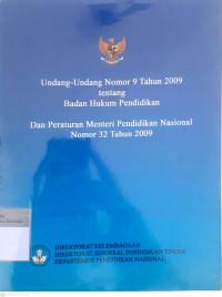 Undang-undang nomor 9 tahun 2009 tentang badan hukum pendidikan dan peraturan menteri pendidikan nasional nomor 32 tahun 2009