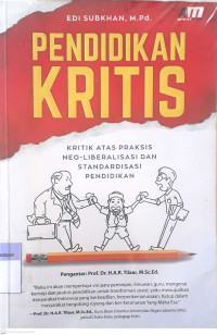 Pendidikan Kritis : Kritik Atas Praksis Neo-Liberalisasi dan Standarisasi Pendidikan