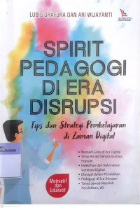 Spirit Pendagogi di Era Disrupsi : Tips dan Strategi Pembelajaran di Zaman Digital